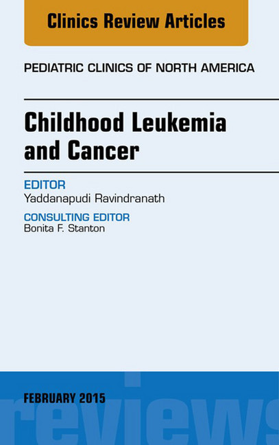 Childhood Leukemia and Cancer, An Issue of Pediatric Clinics, main product photo