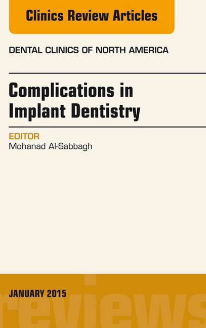 Complications in Implant Dentistry, An Issue of Dental Clinics of North America, main product photo