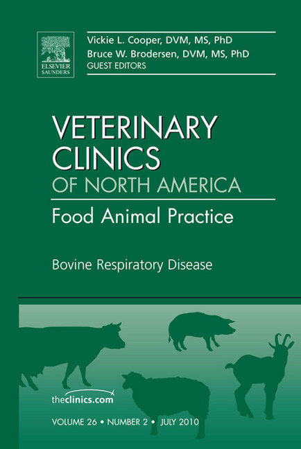 Bovine Respiratory Disease, An Issue of Veterinary Clinics: Food Animal Practice main product photo