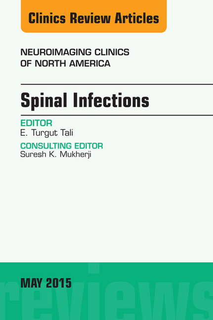 Spinal Infections, An Issue of Neuroimaging Clinics, main product photo