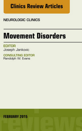 Movement Disorders, An Issue of Neurologic Clinics,