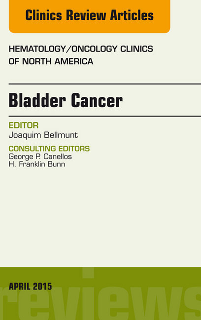 Bladder Cancer, An Issue of Hematology/Oncology Clinics of North America, main product photo