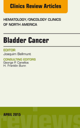 Bladder Cancer, An Issue of Hematology/Oncology Clinics of North America,
