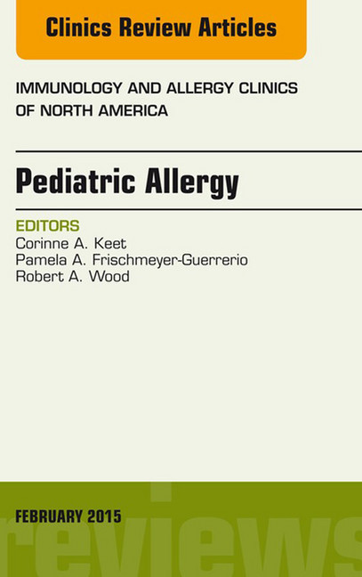 Pediatric Allergy, An Issue of Immunology and Allergy Clinics of North America, main product photo