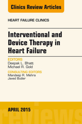 Interventional and Device Therapy in Heart Failure, An Issue of Heart Failure Clinics,
