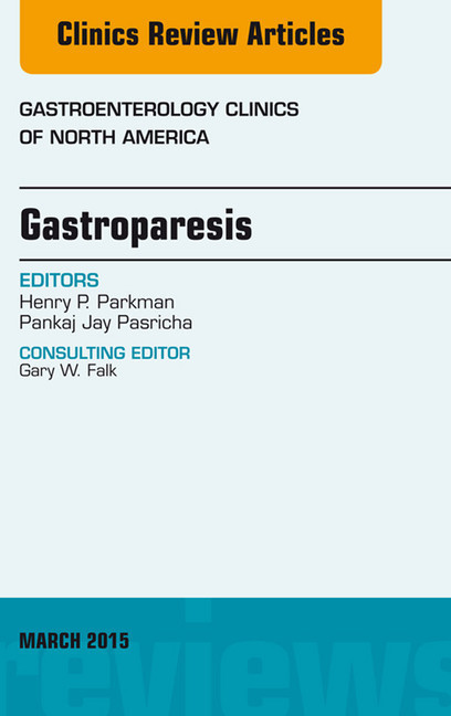 Gastroparesis, An issue of Gastroenterology Clinics of North America, main product photo