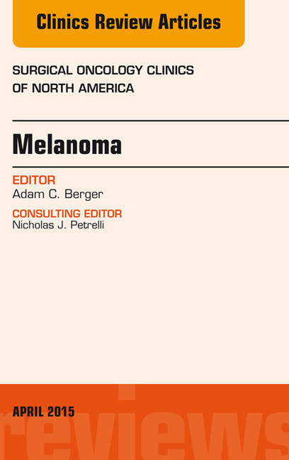 Melanoma, An Issue of Surgical Oncology Clinics of North America, main product photo