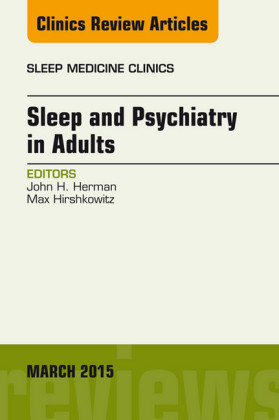 Sleep and Psychiatry in Adults, An Issue of Sleep Medicine Clinics,