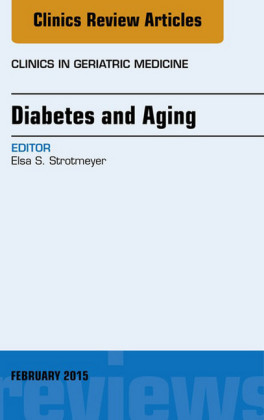 Diabetes and Aging, An Issue of Clinics in Geriatric Medicine,