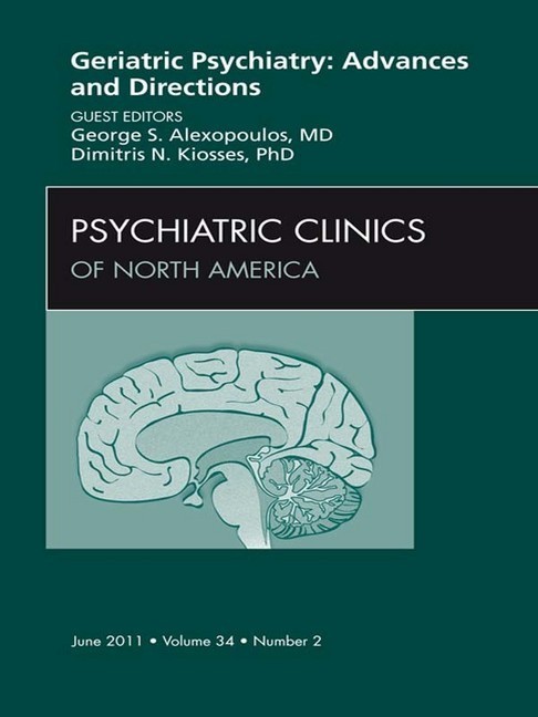 Geriatric Psychiatry, An Issue of Psychiatric Clinics main product photo