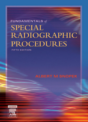 Fundamentals of Special Radiographic Procedures - E-Book