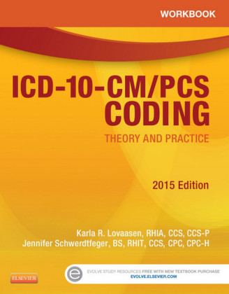 Workbook for ICD-10-CM/PCS Coding: Theory and Practice, 2015 Edition