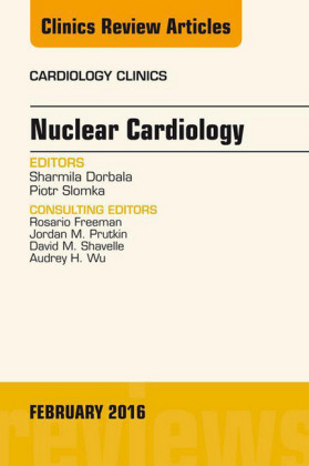 Nuclear Cardiology, An Issue of Cardiology Clinics,