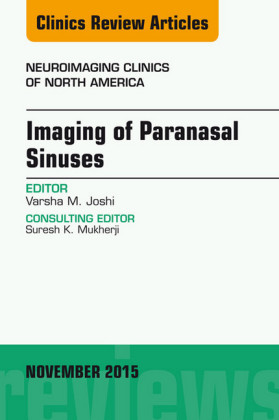 Imaging of Paranasal Sinuses, An Issue of Neuroimaging Clinics 25-4,