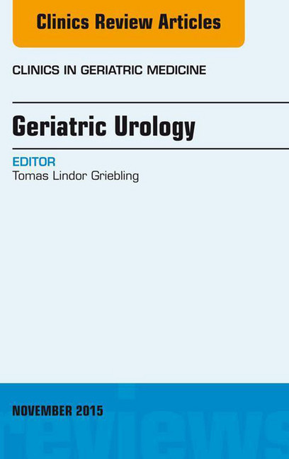 Geriatric Urology, An Issue of Clinics in Geriatric Medicine, main product photo