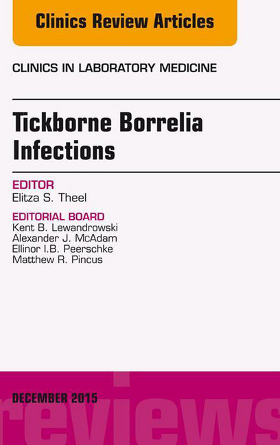 Tickborne Borrelia Infections, An Issue of Clinics in Laboratory Medicine, main product photo