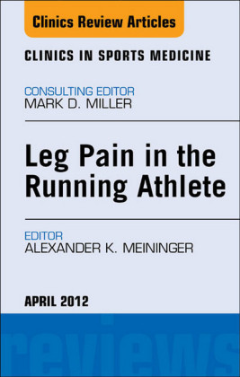 Leg Pain in the Running Athlete,  An Issue of Clinics in Sports Medicine