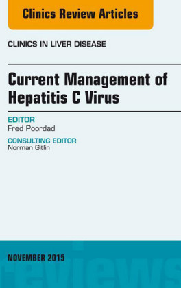Current Management of Hepatitis C Virus, An Issue of Clinics in Liver Disease,