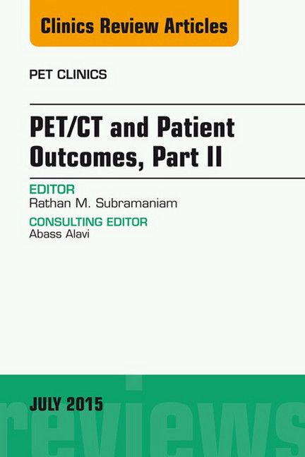 PET/CT and Patient Outcomes, Part II, An Issue of PET Clinics, main product photo