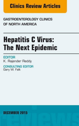 Hepatitis C Virus: The Next Epidemic, An issue of Gastroenterology Clinics of North America,