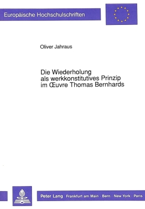 Die Wiederholung als werkkonstitutives Prinzip im Oeuvre Thoma...