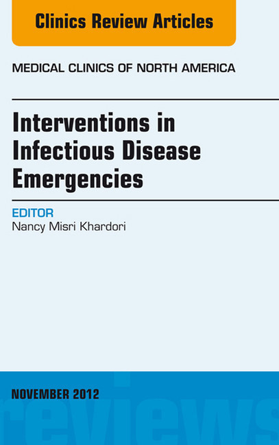 Interventions in Infectious Disease Emergencies, An Issue of Medical Clinics, main product photo
