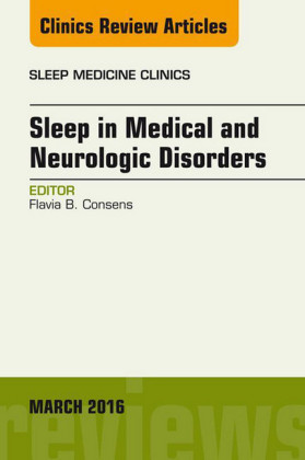 Sleep in Medical and Neurologic Disorders, An Issue of Sleep Medicine Clinics,