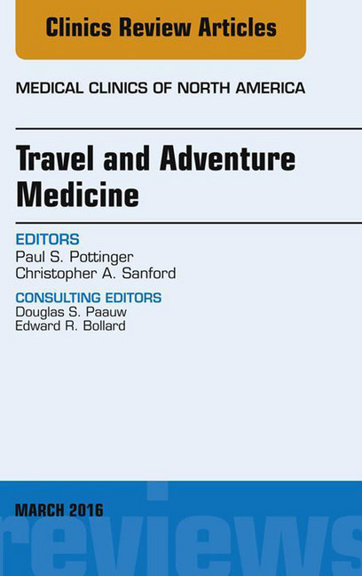 Travel and Adventure Medicine, An Issue of Medical Clinics of North America, main product photo