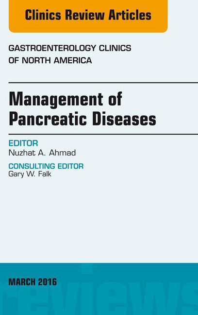 Management of Pancreatic Diseases, An Issue of Gastroenterology Clinics of North America, main product photo