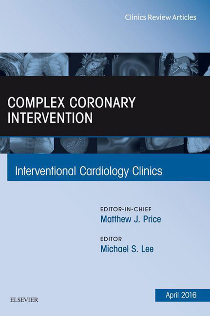 Complex Coronary Intervention, An Issue of Interventional Cardiology Clinics, main product photo