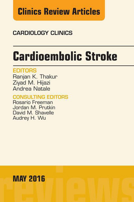 Cardioembolic Stroke, An Issue of Cardiology Clinics, main product photo