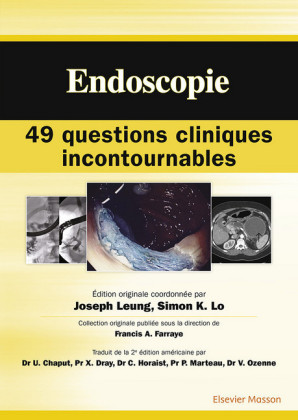 Endoscopie : 49 questions cliniques incontournables