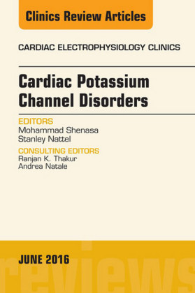 Cardiac Potassium Channel Disorders, An Issue of Cardiac Electrophysiology Clinics,