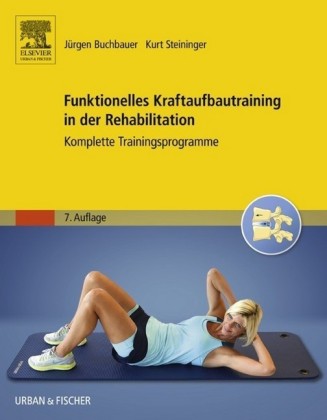Funktionelles Kraftaufbautraining in der Rehabilitation