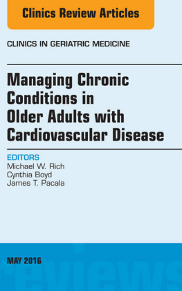 Managing Chronic Conditions in Older Adults with Cardiovascular Disease, An Issue of Clinics in Geriatric Medicine,