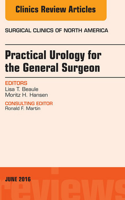Practical Urology for the General Surgeon, An issue of Surgical Clinics of North America, main product photo