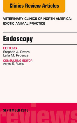 Endoscopy, An Issue of Veterinary Clinics of North America: Exotic Animal Practice 18-3,