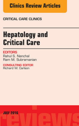 Hepatology and Critical Care, An Issue of Critical Care Clinics,