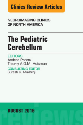 The Pediatric Cerebellum, An Issue of Neuroimaging Clinics of North America,