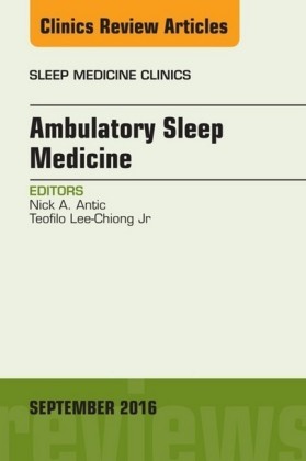 Ambulatory Sleep Medicine, An Issue of Sleep Medicine Clinics,