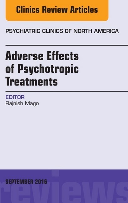 Adverse Effects of Psychotropic Treatments, An Issue of the Psychiatric Clinics, main product photo
