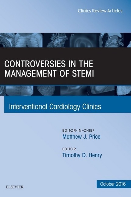 Controversies in the Management of STEMI, An Issue of the Interventional Cardiology Clinics, main product photo