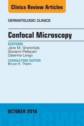 Confocal Microscopy, An Issue of Dermatologic Clinics,