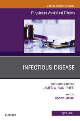Infectious Disease, An Issue of Physician Assistant Clinics,