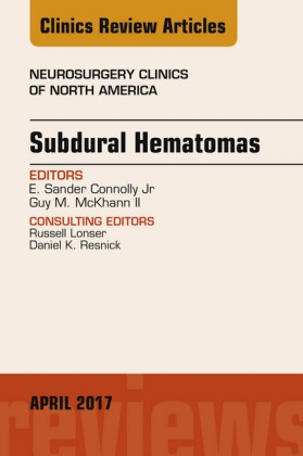 Subdural Hematomas, An Issue of Neurosurgery Clinics of North America,
