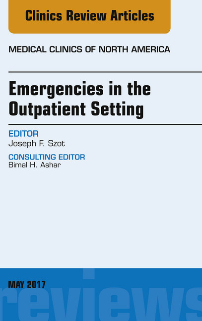 Emergencies in the Outpatient Setting, An Issue of Medical Clinics of North America, E-Book main product photo