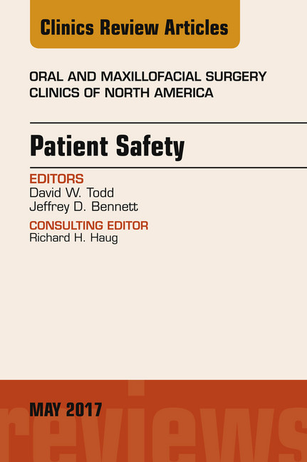 Patient Safety, An Issue of Oral and Maxillofacial Clinics of North America, E-Book main product photo