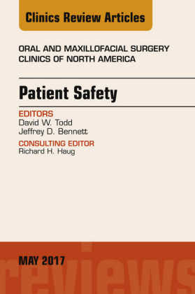 Patient Safety, An Issue of Oral and Maxillofacial Clinics of North America, E-Book