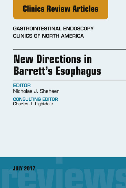 New Directions in Barrett's Esophagus, An Issue of Gastrointestinal Endoscopy Clinics E-Book main product photo