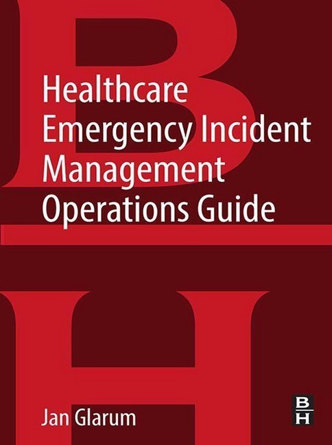 Healthcare Emergency Incident Management Operations Guide main product photo